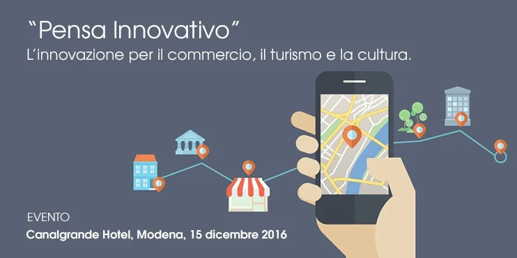 “Pensa Innovativo! Competere nell'era digitale: strumenti e incentivi per il commercio, il turismo e la cultura",evento-innovazione-turismo-pensa-innovativo-modena" evento pensa innovativo