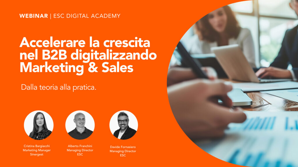 Accelerare la crescita nel B2B digitalizzando Marketing e Sales Come creare una strategia commerciale e marketing integrata nel contesto digitale Accelerare la crescita nel B2B digitalizzando Marketing e Sales