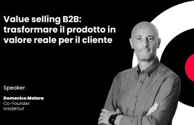 Value selling B2B: trasformare il prodotto in valore reale per il cliente